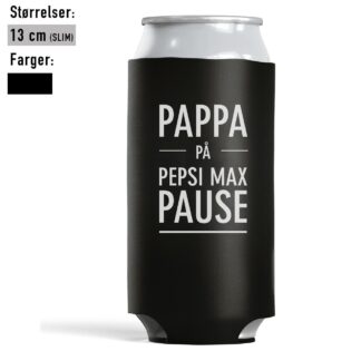 Pappa på pepsimaxpause SLIM 13 cm