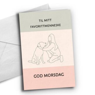 Kort, Mitt favorittmenneske - hund til morsdag