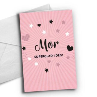 Kort, Mor superglad i deg